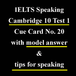 IELTS Speaking, Cue Card, Cambridge 10 Test 1: A person you know who does something well